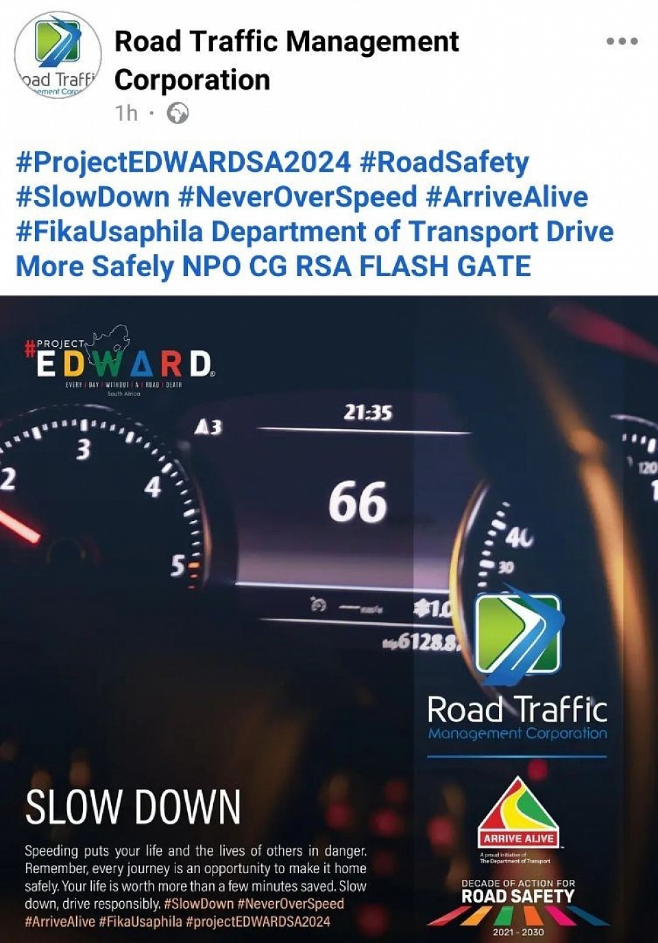 Slow Down (Speeding)! Speeding puts your life and the lives of others in danger. Remember, every journey is an opportunity to make it home safely. Your life is worth more than a few minutes saved. Slow down, drive responsibly.	#SlowDown